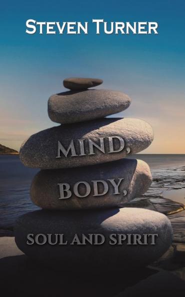 Mind Body Soul and Spirit