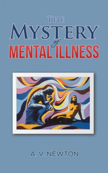 Mystery of Mental Illness