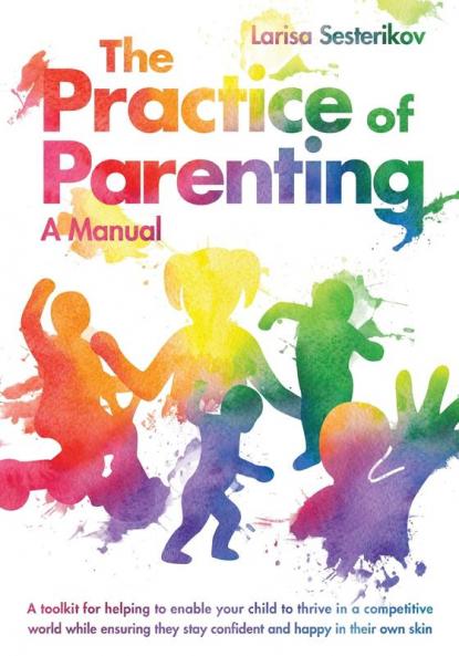 Practice of Parenting - A Manual