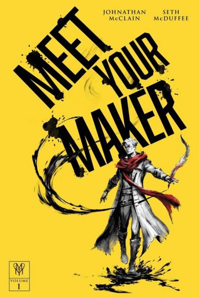Meet Your Maker Volume 1