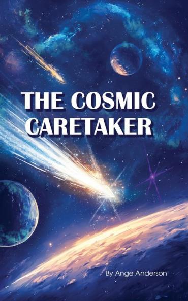 Cosmic Caretaker