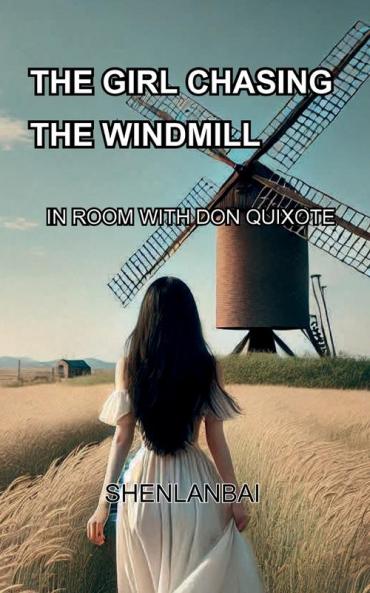 The Girl Chasing the windmill