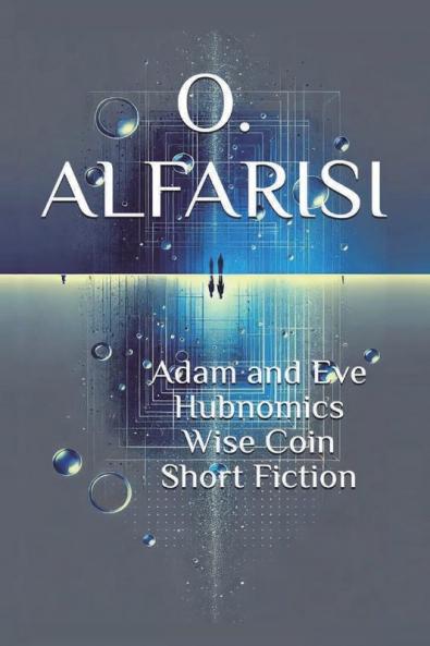 Adam and Eve Hubnomics Wise Coin Short Fiction