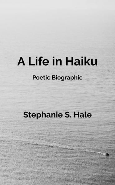 A Life in Haiku