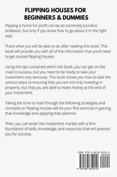 Flipping Houses for Beginners & Dummies