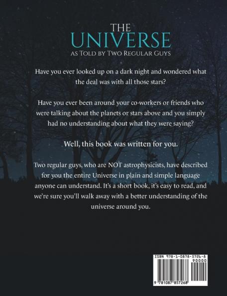 Universe as Told by Two Regular Guys