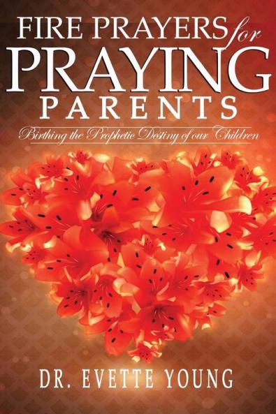 Fire Prayers for Praying Parents