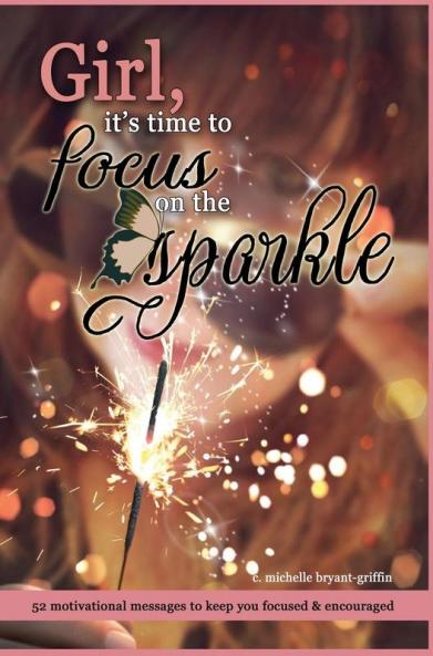 Girl it's time to focus on the sparkle