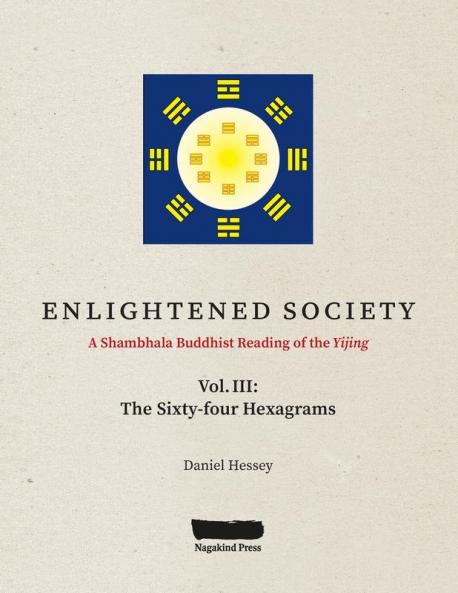 ENLIGHTENED SOCIETY A Shambhala Buddhist Reading of the Yijing