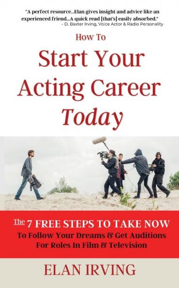 How To  Start Your Acting Career Today