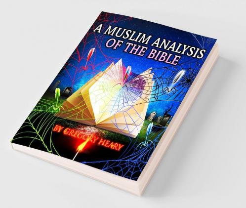 Muslim Analysis of the Bible