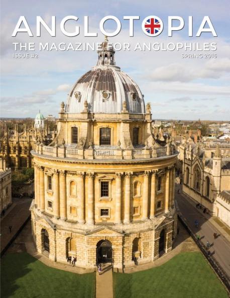 Anglotopia Magazine - Issue #2 - London Tube Cornwall Oxford London Blitz Doctor Who Routemaster and More!