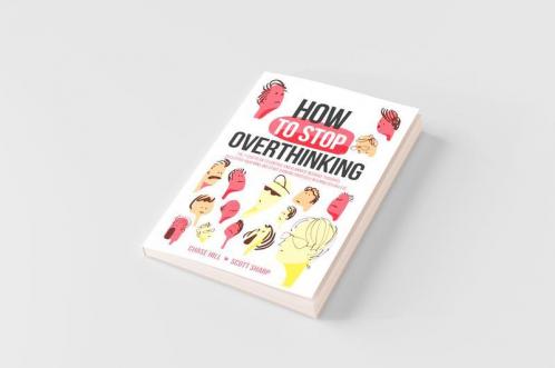 How to Stop Overthinking