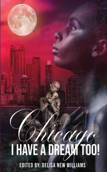Chicago I Have a Dream Too!