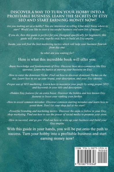 Etsy Business - Beginners Guide To Starting Your Own Etsy Business & Learn Etsy Marketing & SEO