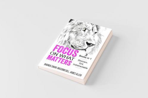 Focus on What Matters - 3 Books in 1 - Stoicism Grit indistractable