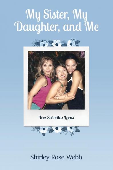 My Sister My Daughter and Me