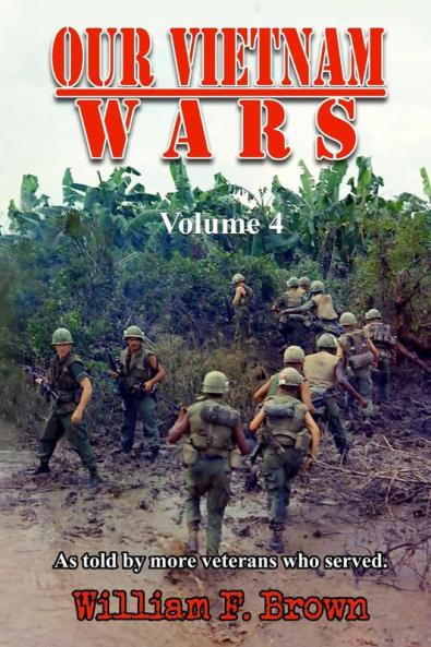 Our Vietnam Wars Volume 4