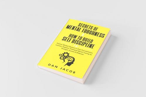 Secrets of Mental Toughness & How to Build Self Discipline 2 in 1