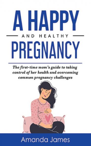 Happy and Healthy Pregnancy