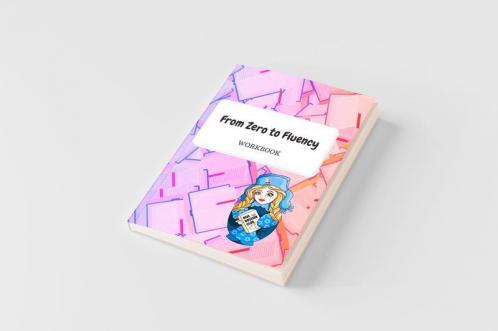 From Zero to Fluency Workbook
