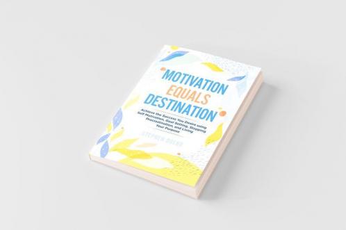 Motivation Equals Destination