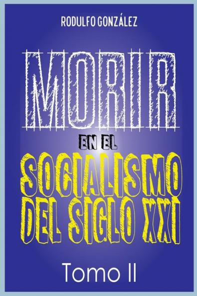Morir en el Socialismo del Siglo XXI
