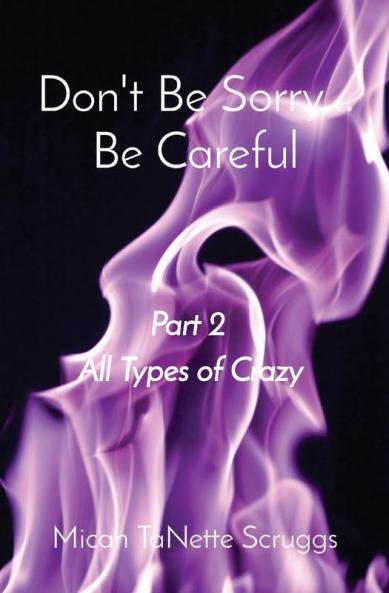 Don't Be Sorry... Be Careful