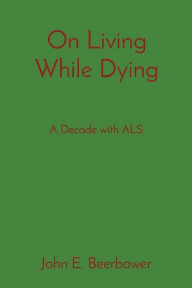 On Living While Dying