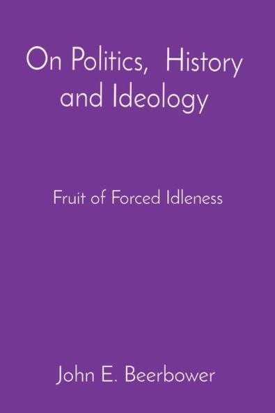 On Politics History and Ideology