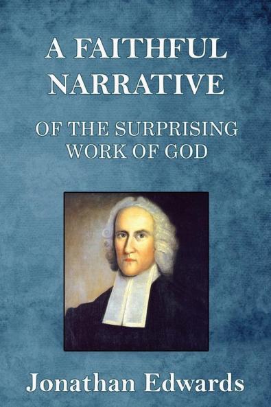 Faithful Narrative of the Surprising Work of God