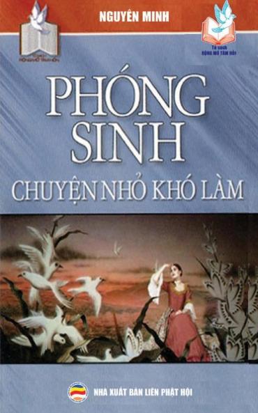 Phóng sinh - Chuy&#7879;n nh&#7887; khó làm