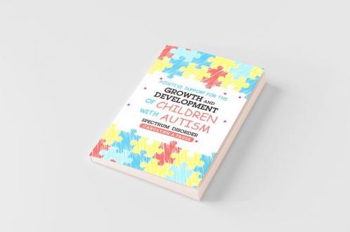 Positive Support for the Growth and Development of Children with Autism Spectrum Disorder
