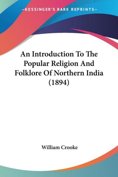 An Introduction to the Popular Religion and Folklore of Northern India