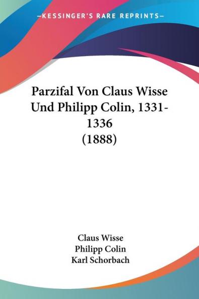 Parzifal Von Claus Wisse Und Philipp Colin 1331-1336