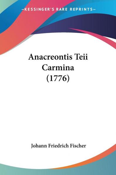 Anacreontis Teii Carmina