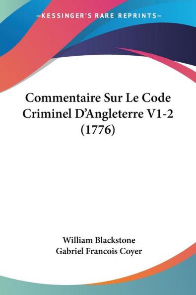 Commentaire Sur Le Code Criminel D'angleterre: 1-2