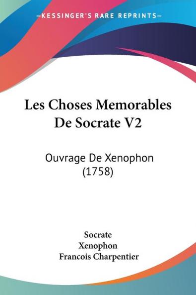 Les Choses Memorables De Socrate V2: Ouvrage De Xenophon (1758)