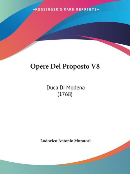 Opere Del Proposto V8: Duca Di Modena (1768)