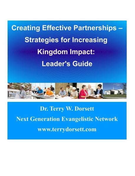 Creating Effective Partnerships --Strategies for Increasing Kingdom Impact