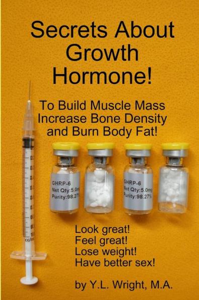 Secrets About Growth Hormone To Build Muscle Mass Increase Bone Density  And Burn Body Fat!