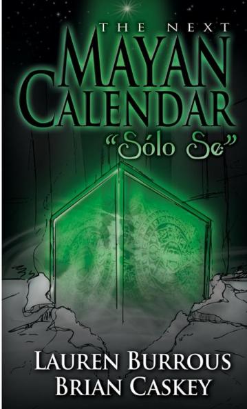 The Next Mayan Calendar Sólo Se