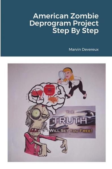 American Zombie Deprogram Project Step By Step