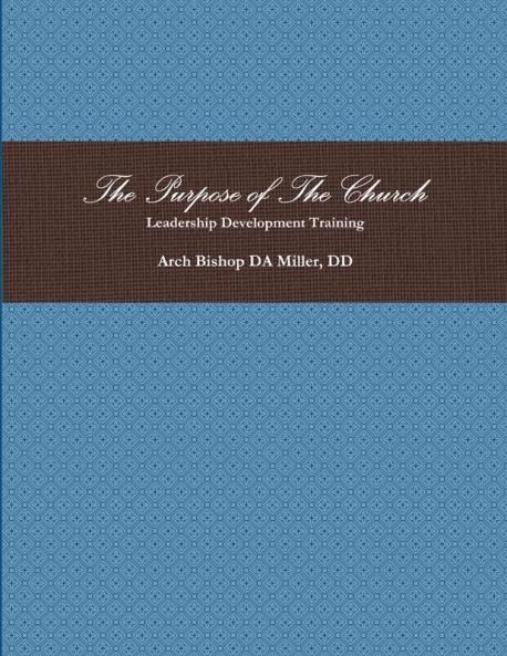 The Purpose of The Church - Leadership Development Training