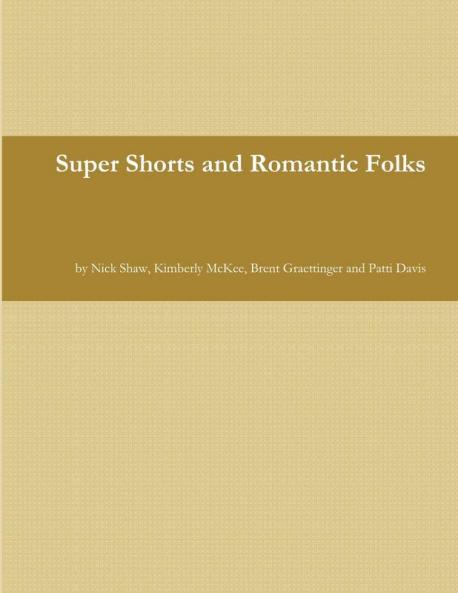 Super Shorts and Romantic Folks