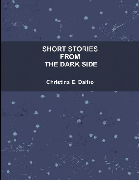 SHORT STORIES FROM THE DARK SIDE