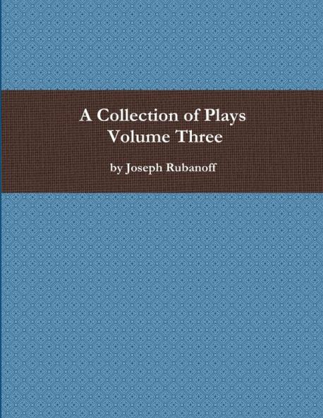 A Collection of Plays - Volume Three