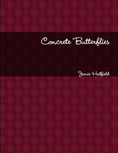 Concrete Butterflies