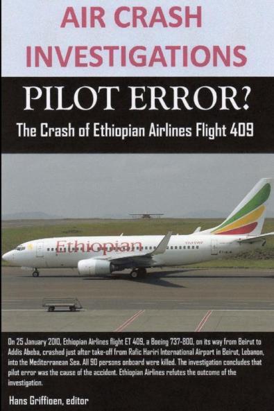 AIR CRASH INVESTIGATIONS PILOT ERROR? The Crash of Ethiopian Airlines Flight 409