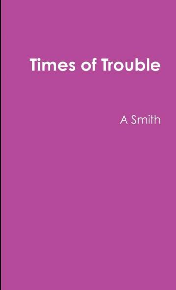 Times of Trouble